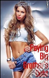 Paying big brother's debt. E-book. Formato EPUB ebook di Lizzy Eliot