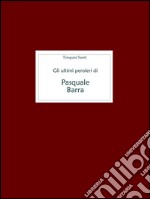 Gli ultimi pensieri di Pasquale Barra killer delle carceri italiane. E-book. Formato EPUB ebook