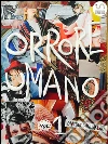 Orrore Umano - Volume I°. E-book. Formato Mobipocket ebook di Giorgio Gagliardoni