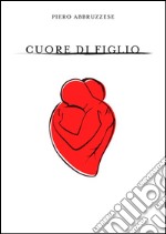 Cuore di Figlio. E-book. Formato EPUB