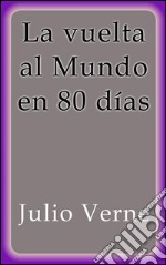 La vuelta al mundo en 80 días. E-book. Formato EPUB ebook