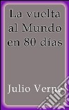 La vuelta al mundo en 80 días. E-book. Formato EPUB ebook