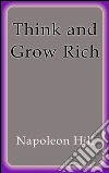 Think and grow rich. E-book. Formato Mobipocket ebook di Napoleon Hill
