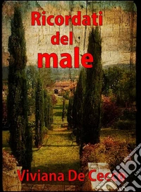 Ricordati del male. E-book. Formato EPUB ebook
