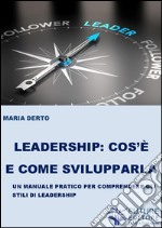 Leadership cos'è e come svilupparla. E-book. Formato EPUB ebook