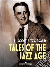Tales of the Jazz Age. E-book. Formato Mobipocket ebook di F. Scott Fitzgerald