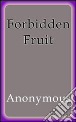 Forbidden fruit. E-book. Formato EPUB ebook