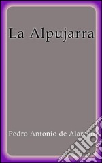 La Alpujarra. E-book. Formato Mobipocket ebook