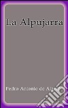 La Alpujarra. E-book. Formato EPUB ebook