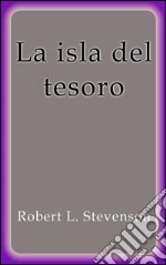 La isla del tesoro. E-book. Formato EPUB ebook