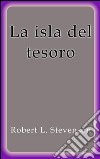 La isla del tesoro. E-book. Formato EPUB ebook di Robert L. Stevenson