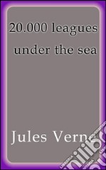 20000 leagues under the sea. E-book. Formato EPUB ebook