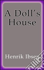 A Doll´s House. E-book. Formato EPUB ebook