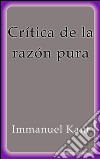 Crítica de la razón pura. E-book. Formato EPUB ebook