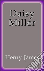 Daisy Miller. Ediz. spagnola. E-book. Formato EPUB ebook