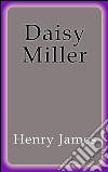 Daisy Miller. Ediz. spagnola. E-book. Formato EPUB ebook