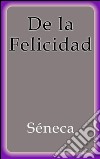 De la felicidad. E-book. Formato EPUB ebook