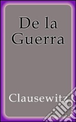 De la guerra. E-book. Formato EPUB ebook