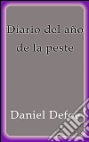 Diario del año de la peste. E-book. Formato EPUB ebook di Daniel Defoe