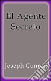 El agente secreto. E-book. Formato EPUB ebook