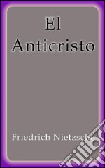 El Anticristo. E-book. Formato EPUB ebook