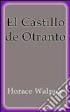 El castillo de Otranto. E-book. Formato Mobipocket ebook