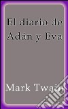 El diario de Adán y Eva. E-book. Formato EPUB ebook