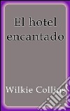 El hotel encantado. E-book. Formato Mobipocket ebook