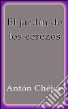 El jardín de los cerezos. E-book. Formato EPUB ebook