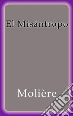 El misántropo. E-book. Formato EPUB ebook