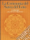 La Cerimonia del Sutra del Loto - 3 Liturgie per praticanti indipendenti. E-book. Formato EPUB ebook