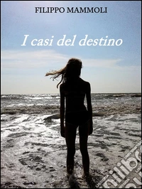 I casi del destino. E-book. Formato EPUB ebook
