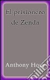 El prisionero de Zenda. E-book. Formato EPUB ebook