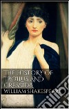 The history of Troilus and Cressida. E-book. Formato EPUB ebook