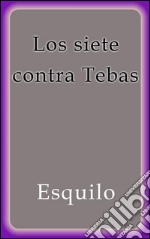 Los siete contra Tebas. E-book. Formato Mobipocket ebook