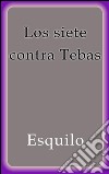 Los siete contra Tebas. E-book. Formato Mobipocket ebook