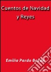 Cuentos de Navidad y Reyes. E-book. Formato EPUB ebook