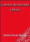 Cuentos de Navidad y Reyes. E-book. Formato EPUB ebook