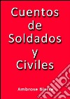 Cuentos de soldados y civiles. E-book. Formato EPUB ebook