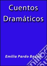 Cuentos dramáticos. E-book. Formato EPUB ebook