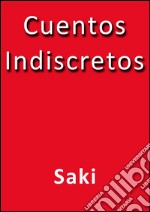 Cuentos indiscretos. E-book. Formato EPUB ebook