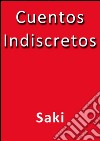 Cuentos indiscretos. E-book. Formato EPUB ebook