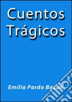 Cuentos trágicos. E-book. Formato EPUB ebook