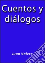 Cuentos y diálogos. E-book. Formato EPUB ebook