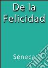 De la felicidad. E-book. Formato Mobipocket ebook