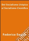 Del socialismo utópico al socialismo científico. E-book. Formato EPUB ebook