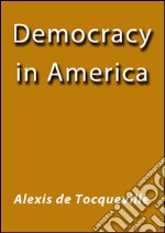 Democracy in America. E-book. Formato EPUB ebook