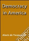 Democracy in America. E-book. Formato EPUB ebook