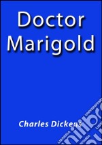 Doctor Marigold. E-book. Formato Mobipocket ebook