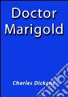 Doctor Marigold. E-book. Formato EPUB ebook